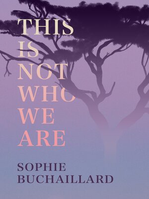 cover image of This Is Not Who We Are